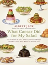 What Caesar Did For My Salad (eBook): The Secret Meanings of our Favourite Dishes